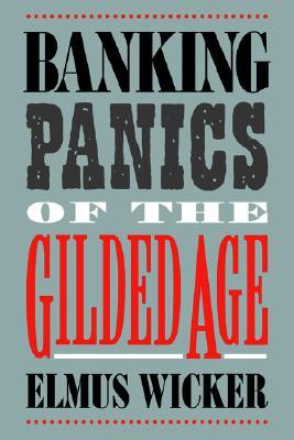 Banking Panics of the Gilded Age