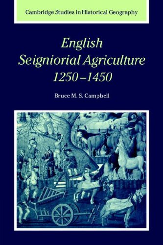 English Seigniorial Agriculture, 1250 1450