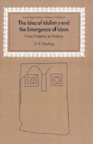 The Idea of Idolatry and the Emergence of Islam