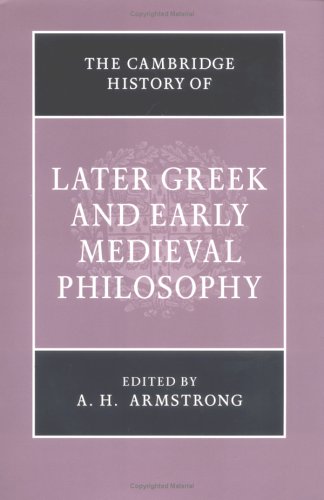 The Cambridge History of Later Greek and Early Medieval Philosophy