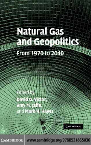 Natural Gas and Geopolitics: From 1970 to 2040