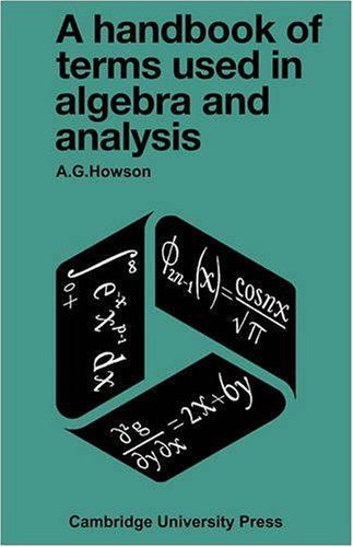 A Handbook of Terms Used in Algebra and Analysis