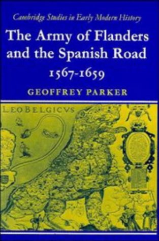 The Army of Flanders and the Spanish Road 1567-1659