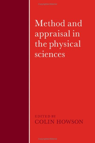 Method and Appraisal in the Physical Sciences