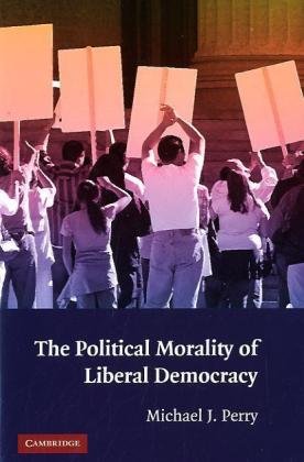 The Political Morality of Liberal Democracy