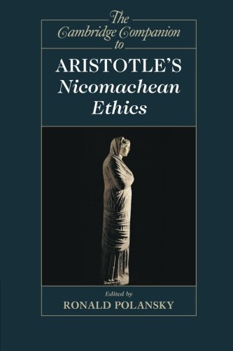 The Cambridge Companion to Aristotle's Nicomachean Ethics