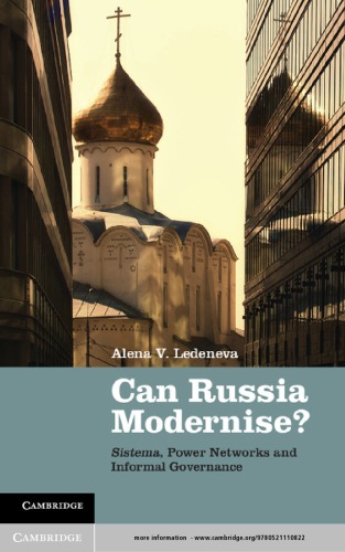 Can Russia Modernise? Sistema, Power Networks and Informal Governance