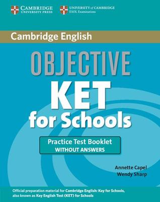 Objective Ket for Schools Practice Test Booklet Without Answers