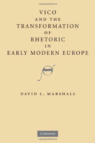 Vico and the Transformation of Rhetoric in Early Modern Europe