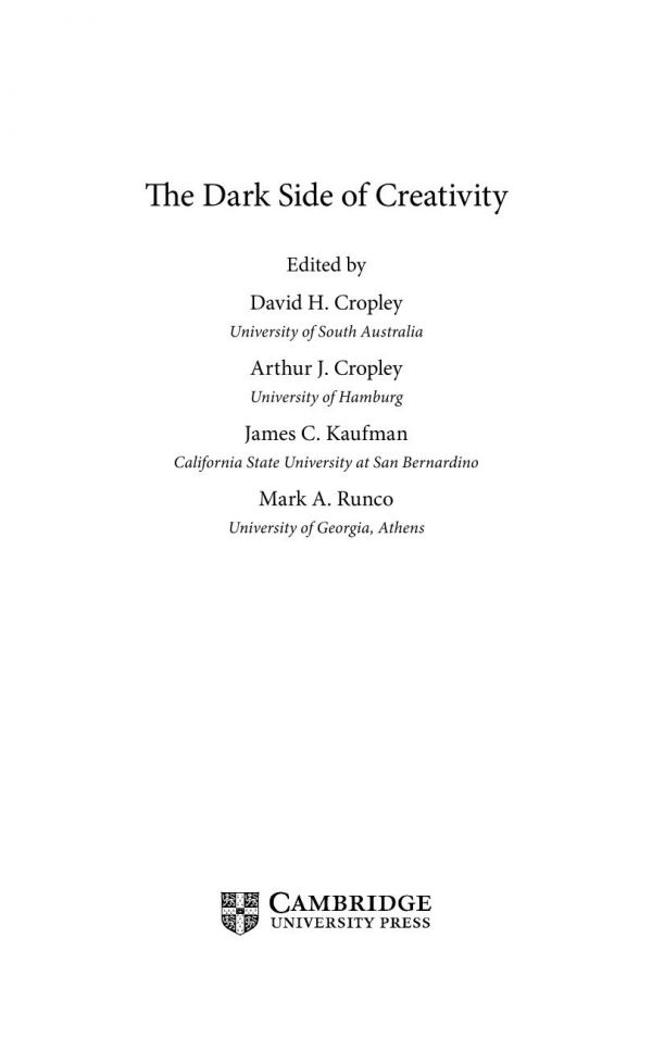 The Dark Side of Creativity