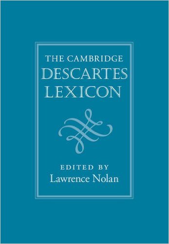The Cambridge Descartes Lexicon