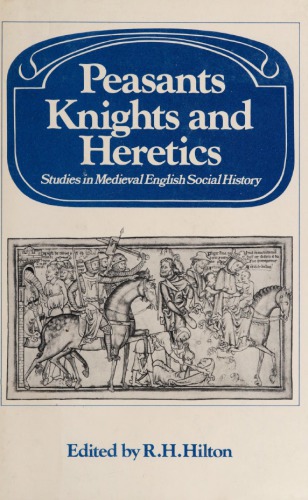 Peasants, Knights, and Heretics