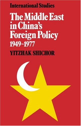 The Middle East in China's Foreign Policy, 1949-1977