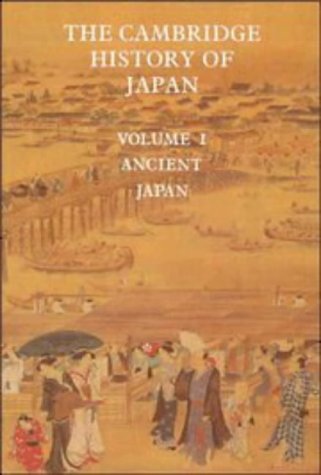 The Cambridge History of Japan, Volume 1