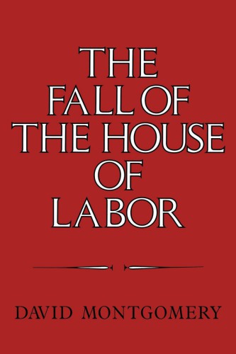 The Fall of the House of Labor