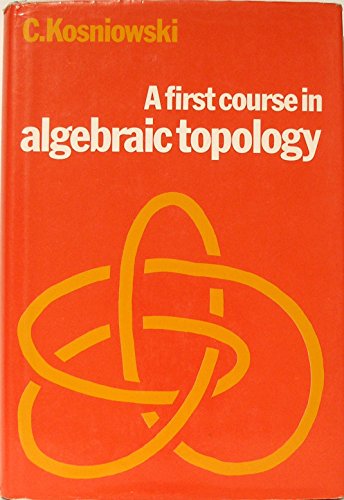 A First Course in Algebraic Topology