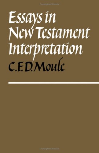 Essays In New Testament Interpretation