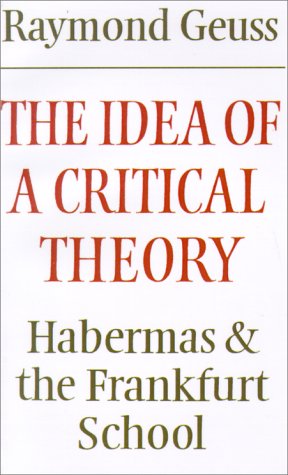 The Idea of a Critical Theory