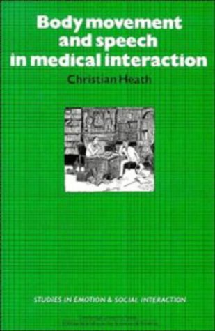 Body Movement and Speech in Medical Interaction