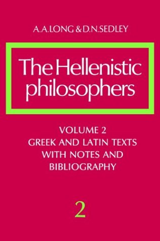 The Hellenistic Philosophers, Volume 2