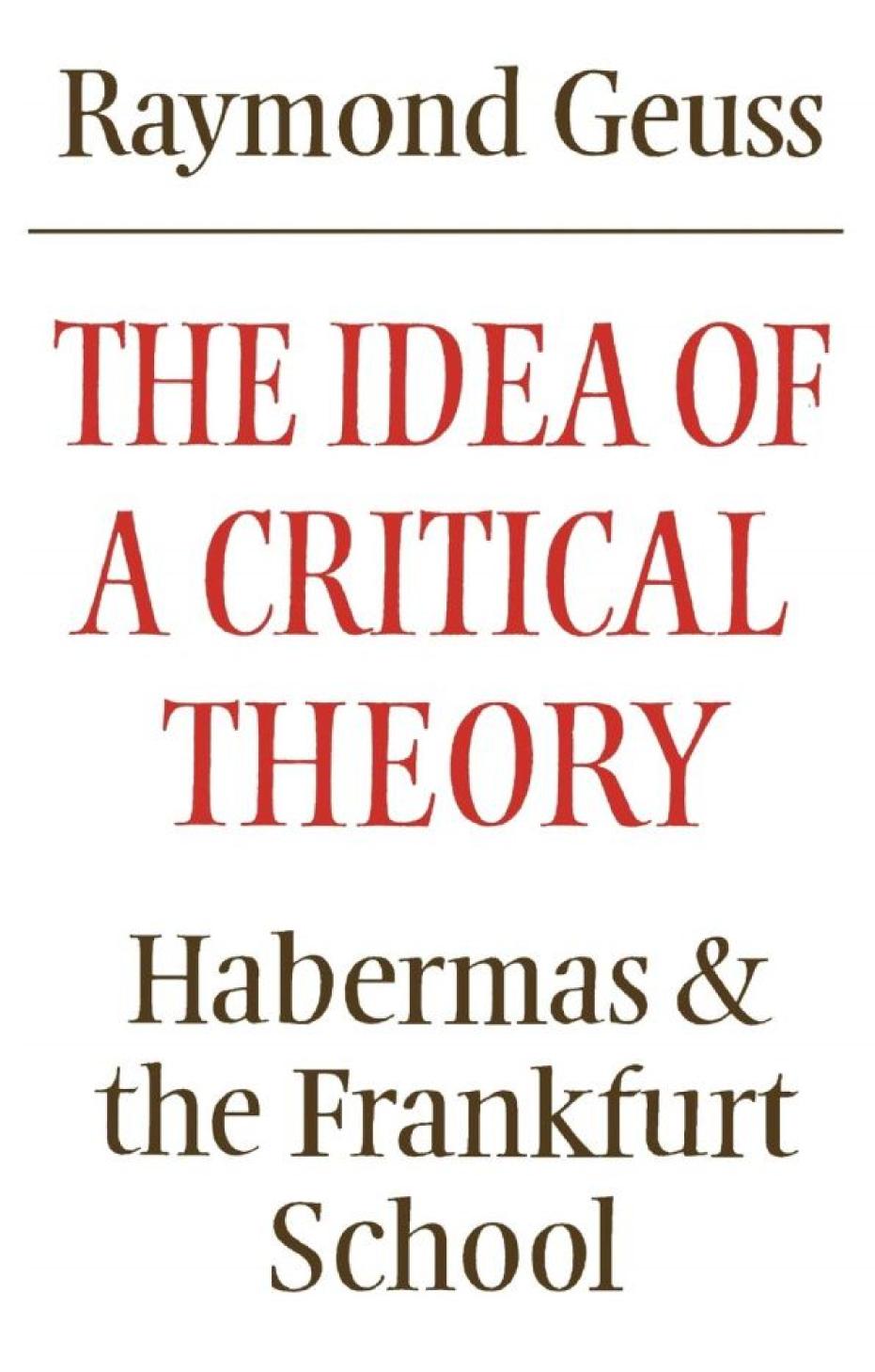 The Idea of a Critical Theory