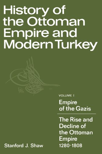 History of the Ottoman Empire and Modern Turkey, Volume 1