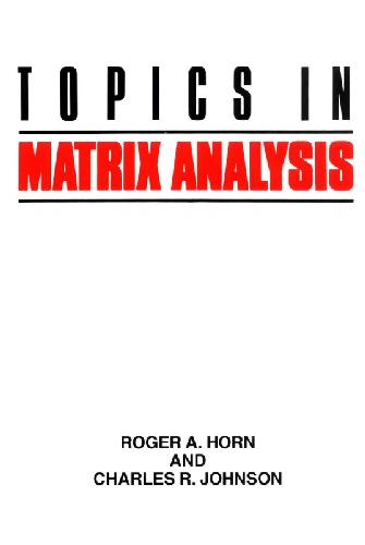 Topics in Matrix Analysis