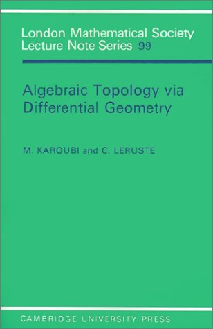 Algebraic Topology Via Differential Geometry