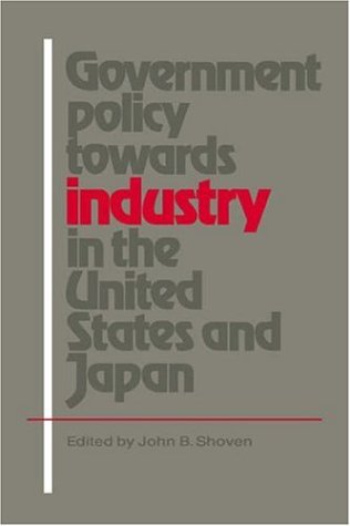 Government Policy Towards Industry in the United States and Japan