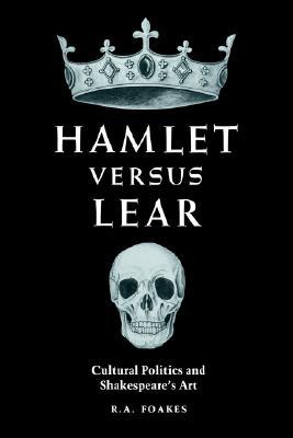 Hamlet Versus Lear