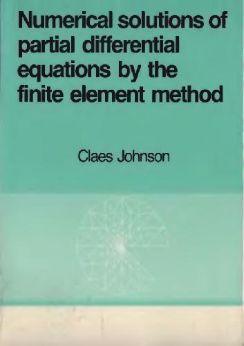 Numerical Solution Of Partial Differential Equations By The Finite Element Method