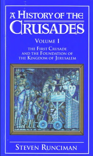 A History of the Crusades, Vol. I