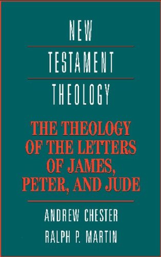 The Theology of the Letters of James, Peter, and Jude