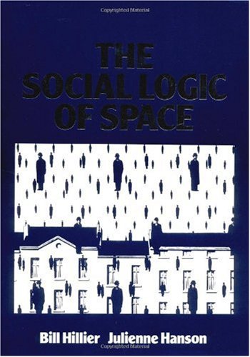 The Social Logic of Space