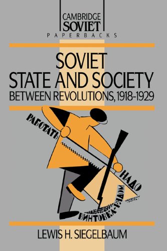 Soviet State and Society Between Revolutions, 1918 1929