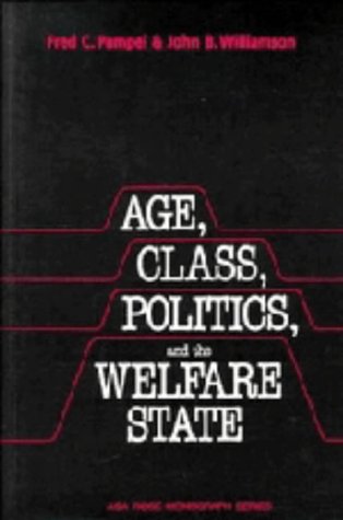 Age, Class, Politics, &amp; the Welfare State