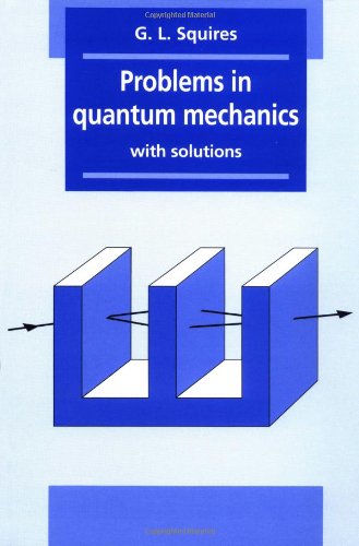 Problems in Quantum Mechanics