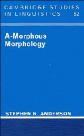 A-Morphous Morphology