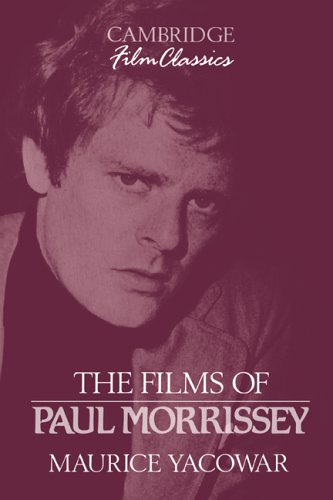 The Films of Paul Morrissey (Cambridge Film Classics) (Cambridge Film Classics)