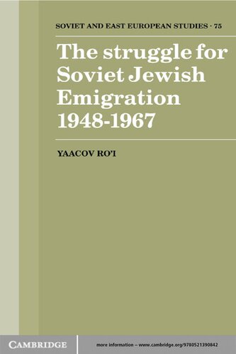The Struggle for Soviet Jewish Emigration, 1948-1967
