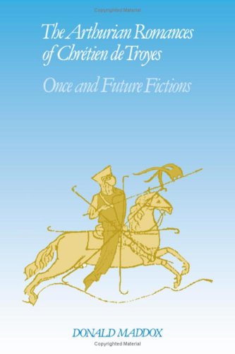 The Arthurian Romances of Chrétien de Troyes