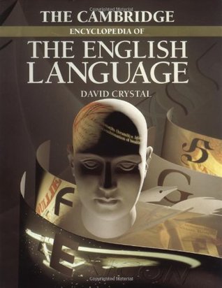 The Cambridge Encyclopedia of the English Language