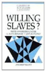 Willing Slaves?