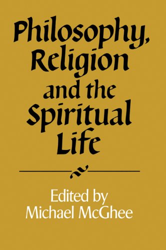 Philosophy, Religion and the Spiritual Life