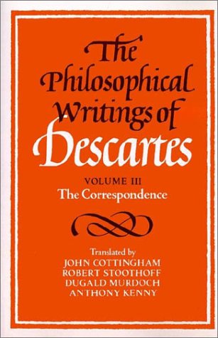 The Philosophical Writings of Descartes, Volume III