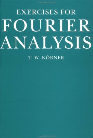 Exercises For Fourier Analysis
