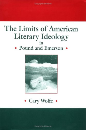 The Limits of American Literary Ideology in Pound and Emerson