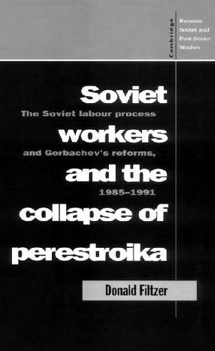 Soviet Workers and the Collapse of Perestroika