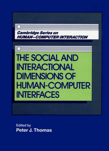 The Social And Interactional Dimensions Of Human Computer Interfaces