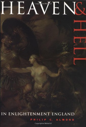 Heaven and Hell in Enlightenment England